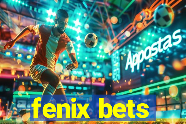 fenix bets